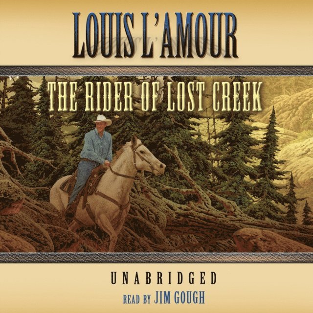 Louis L'Amour - Rider of Lost Creek, Ljudbok