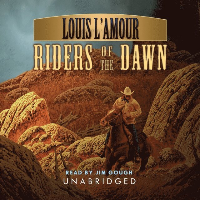 Louis L'Amour, Jon Tuska - Riders of the Dawn, Ljudbok