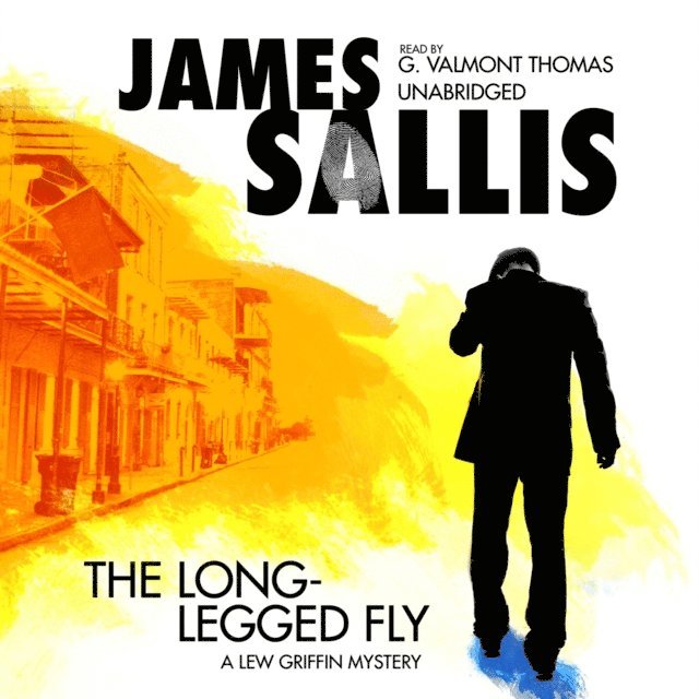 James Sallis - Long-Legged Fly, Ljudbok