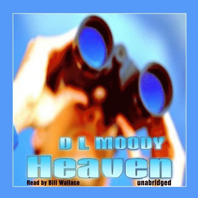 Dwight L. Moody - Heaven, Ljudbok