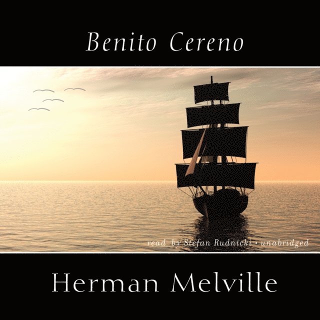 Herman Melville - Benito Cereno, Ljudbok