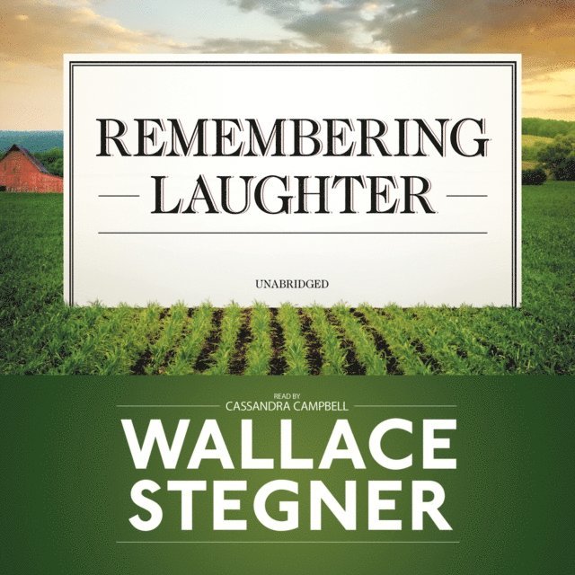 Wallace Stegner - Remembering Laughter, Ljudbok