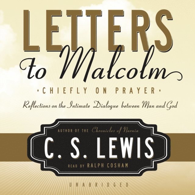 C. S. Lewis - Letters to Malcolm, Ljudbok