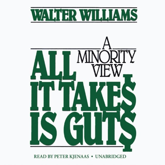 Walter E. Williams - All It Takes Is Guts, Ljudbok