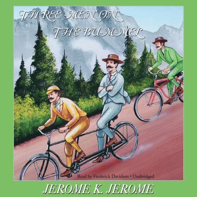 Jerome K. Jerome - Three Men on the Bummel, Ljudbok