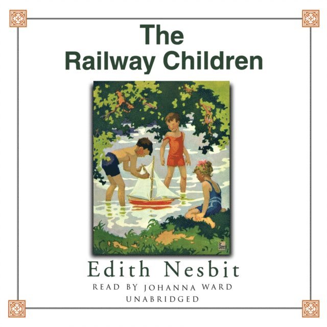 Edith Nesbit - Railway Children, Ljudbok