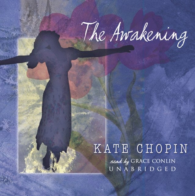 Kate Chopin - Awakening, Ljudbok