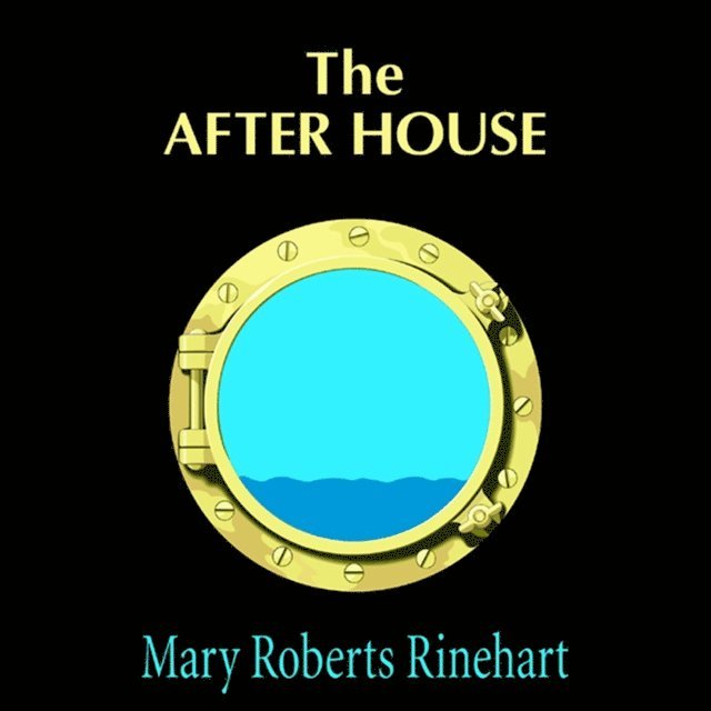 Mary Roberts Rinehart - After House, Ljudbok