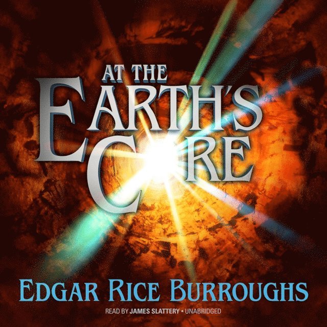 Edgar Rice Burroughs - At the Earth's Core, Ljudbok
