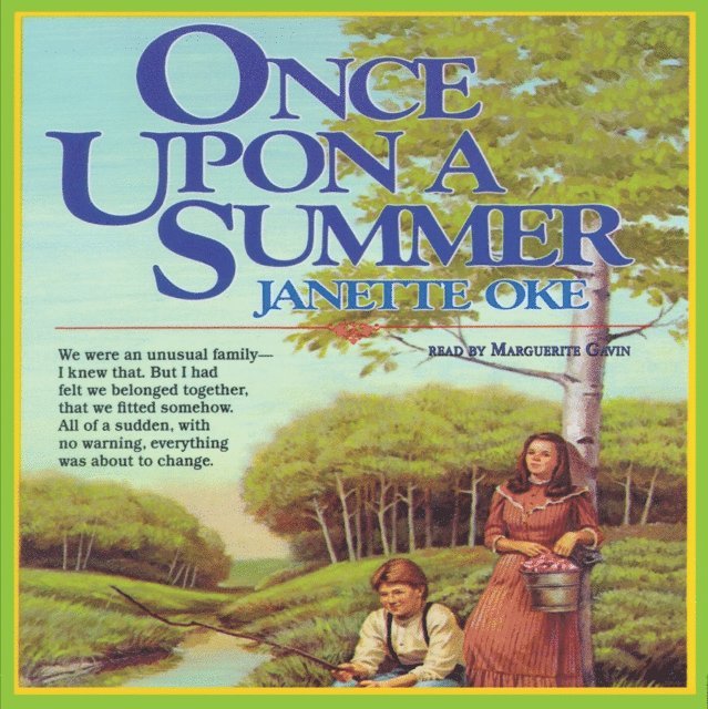 Janette Oke - Once upon a Summer, Ljudbok