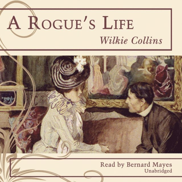 Wilkie Collins - Rogue's Life, Ljudbok