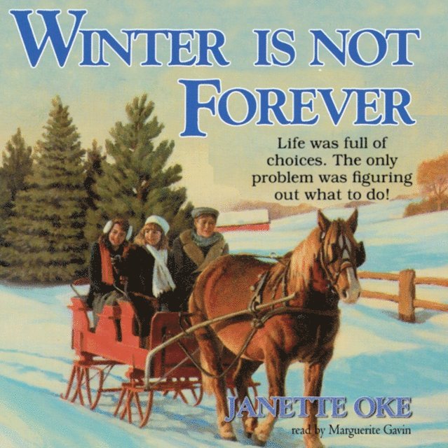 Janette Oke - Winter Is Not Forever, Ljudbok