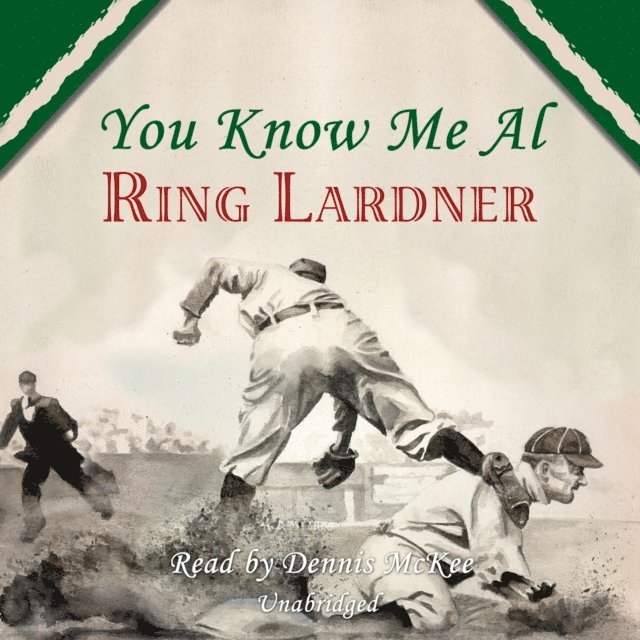 Ring Lardner - You Know Me Al, Ljudbok
