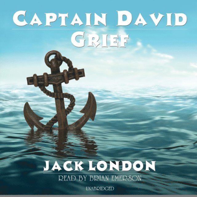 Jack London - Captain David Grief, Ljudbok