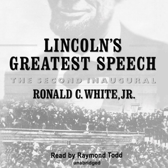 Ronald C. White Jr. - Lincoln's Greatest Speech, Ljudbok