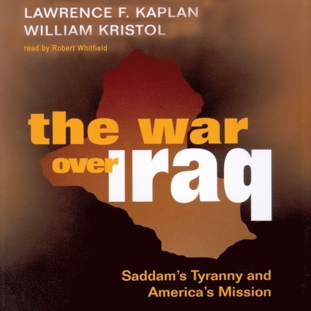 William Kristol, Lawrence F. Kaplan - War over Iraq, Ljudbok