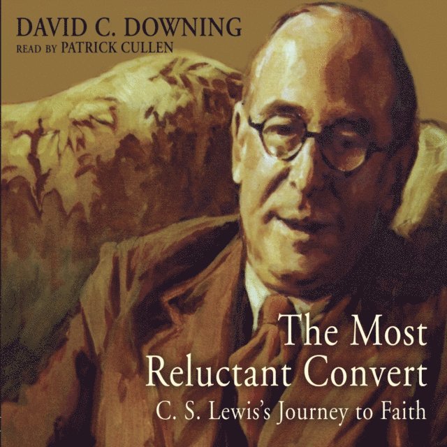 David C. Downing - Most Reluctant Convert, Ljudbok