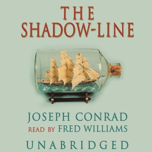 Joseph Conrad - Shadow-Line, Ljudbok