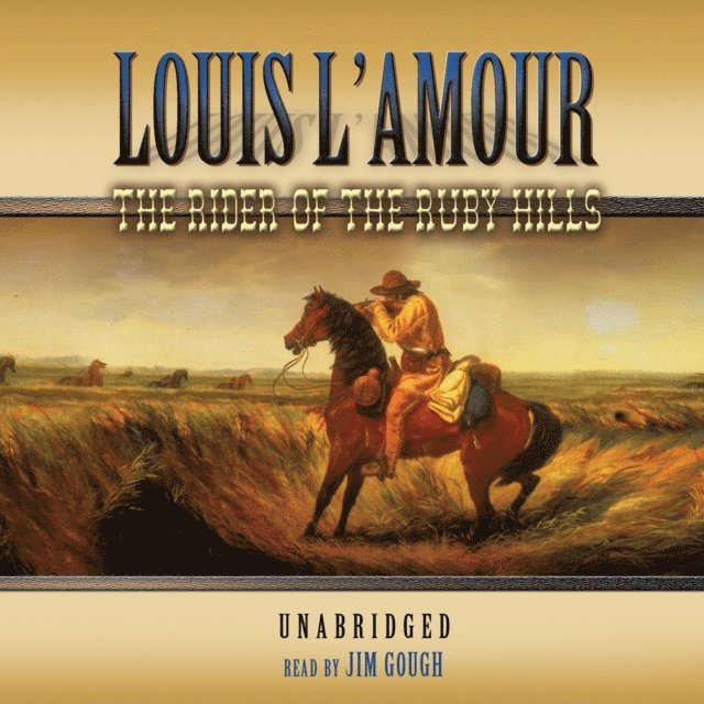 Louis L'Amour - Rider of the Ruby Hills, Ljudbok