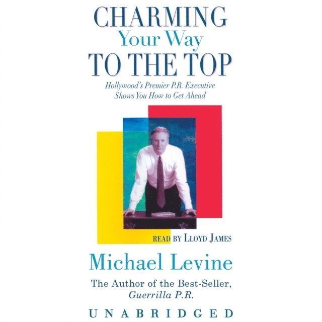 Michael Levine - Charming Your Way to the Top, Ljudbok