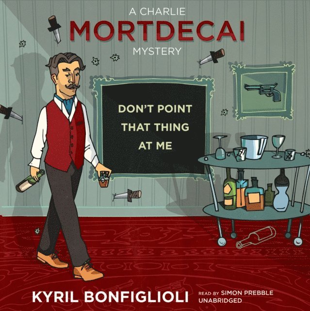 Kyril Bonfiglioli - Don't Point That Thing at Me, Ljudbok