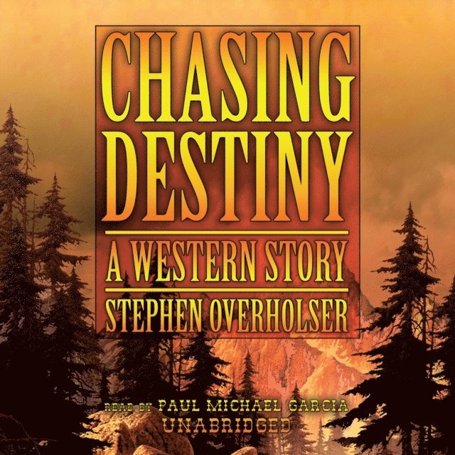 Stephen Overholser - Chasing Destiny, Ljudbok