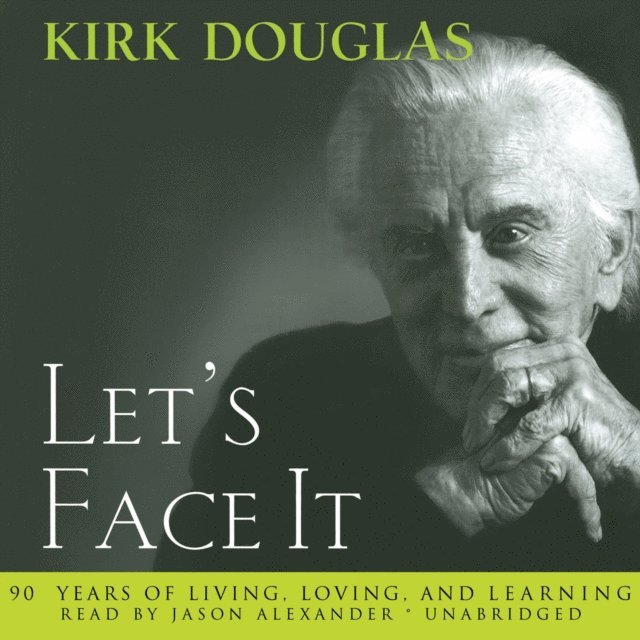 Kirk Douglas - Let's Face It, Ljudbok