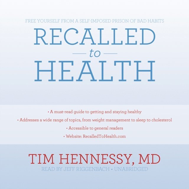 Tim Hennessy MD - Recalled to Health, Ljudbok
