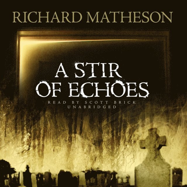 Richard Matheson - Stir of Echoes, Ljudbok
