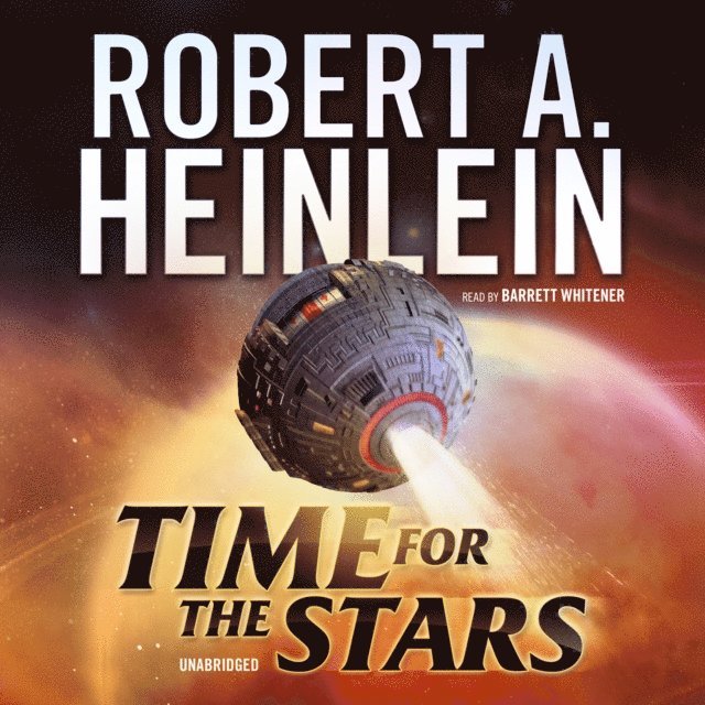 Robert A. Heinlein - Time for the Stars, Ljudbok