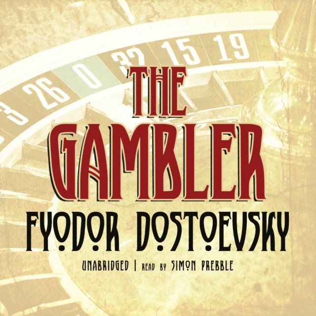 Fyodor Dostoevsky - Gambler, Ljudbok