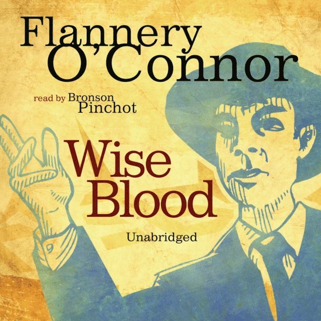 Flannery O'Connor - Wise Blood, Ljudbok