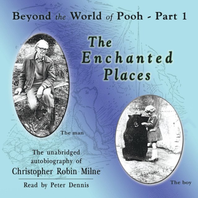 Christopher Milne - Enchanted Places, Ljudbok