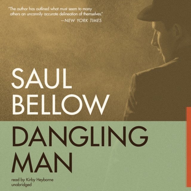 Saul Bellow - Dangling Man, Ljudbok