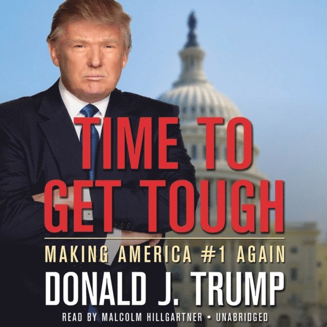 Donald J. Trump - Time to Get Tough, Ljudbok