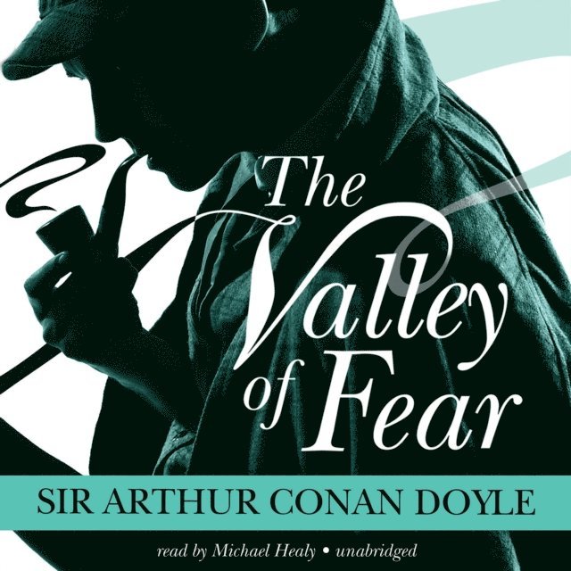 Sir Arthur Conan Doyle - Valley of Fear, Ljudbok