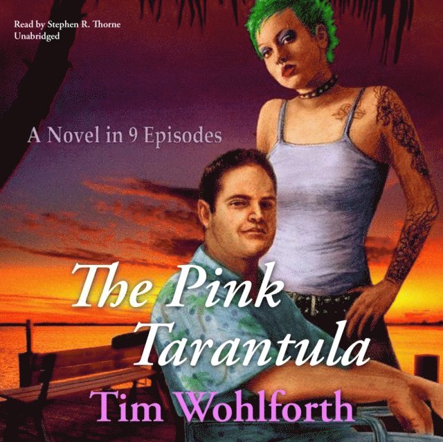 Tim Wohlforth - Pink Tarantula, Ljudbok