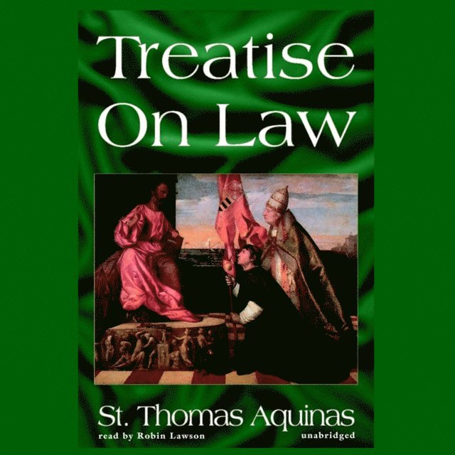 Saint Thomas Aquinas - Treatise on Law, Ljudbok