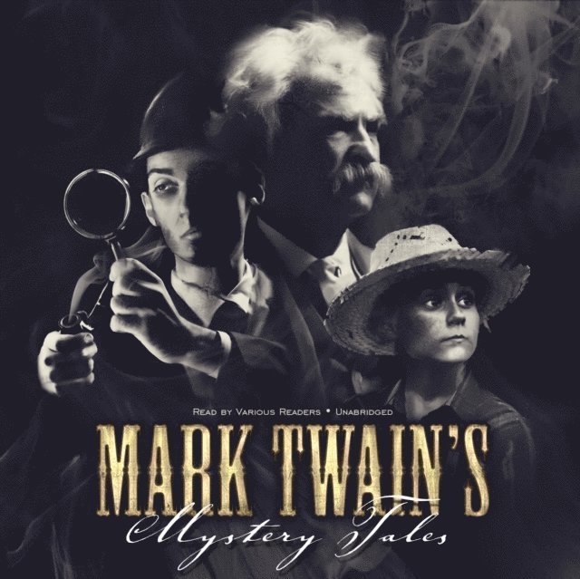Mark Twain - Mark Twain's Mystery Tales, Ljudbok
