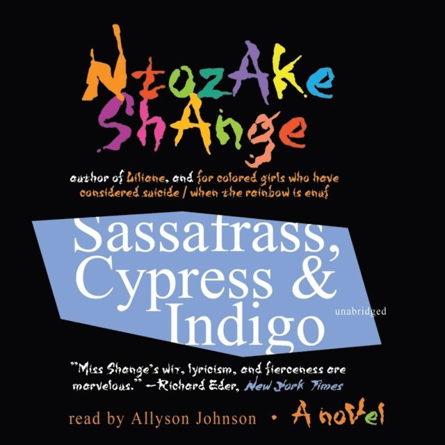 Ntozake Shange - Sassafrass, Cypress & Indigo, Ljudbok