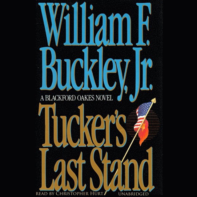 William F. Buckley Jr. - Tucker's Last Stand, Ljudbok