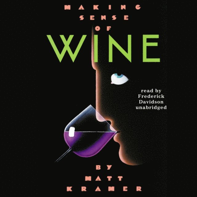 Matt Kramer - Making Sense of Wine, Ljudbok