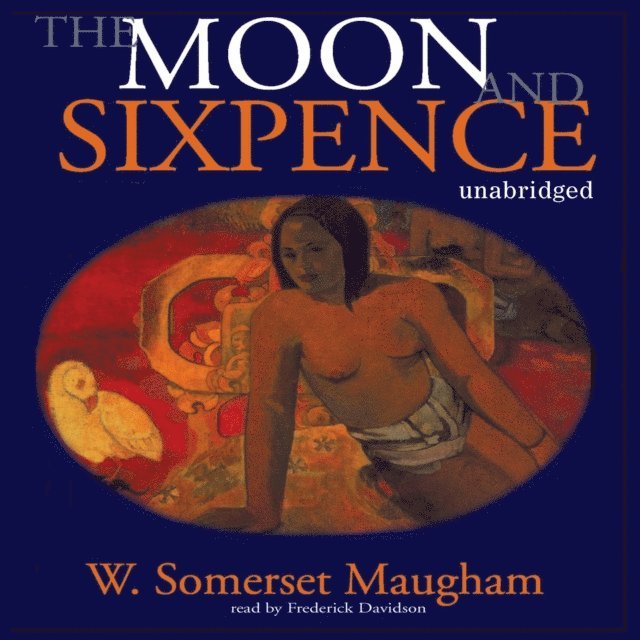 W. Somerset Maugham - Moon and Sixpence, Ljudbok