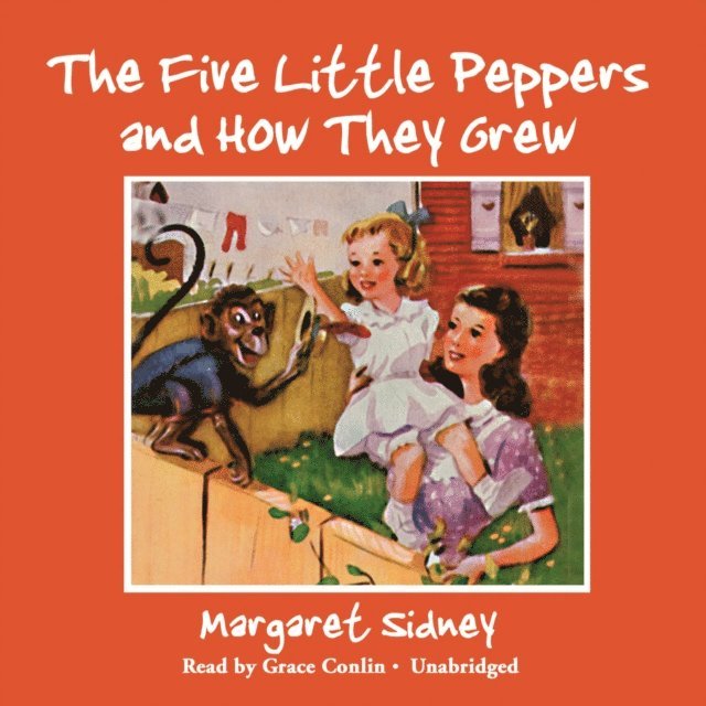 Margaret Sidney - Five Little Peppers and How They Grew, Ljudbok