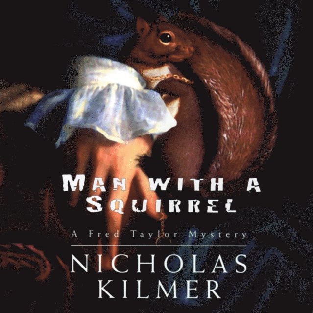 Nicholas Kilmer - Man with a Squirrel, Ljudbok