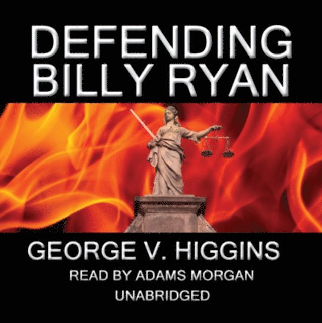 George V. Higgins - Defending Billy Ryan, Ljudbok
