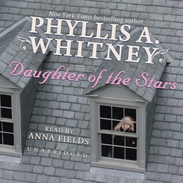 Phyllis A. Whitney - Daughter of the Stars, Ljudbok