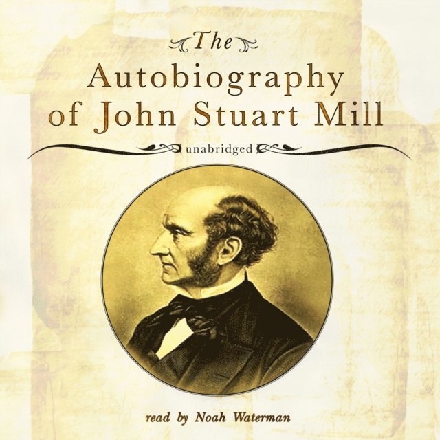 John Stuart Mill - Autobiography of John Stuart Mill, Ljudbok