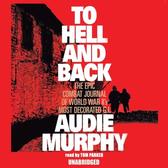 Audie Murphy - To Hell and Back, Ljudbok