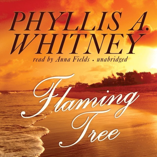 Phyllis A. Whitney - Flaming Tree, Ljudbok